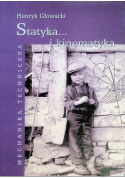 Mechanika techniczna statyka i kinematyka