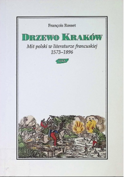 Drzewo Kraków Mit Polski w literaturze  francuskiej 1573 - 1896