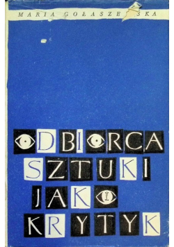 Odbiorca sztuki jako krytyk