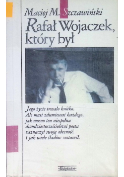 Rafał Wojaczek który był