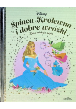 Złota kolekcja bajek Disney Tom 102 Śpiąca Królewna i dobre wróżki