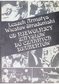 Od niewolnicy zmysłów do czarnych diamentów