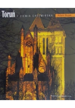 Toruń i Ziemia Chełmińska
