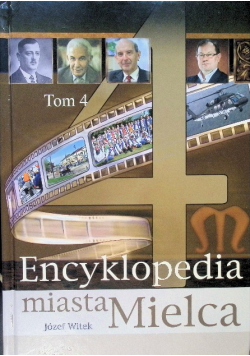 Encyklopedia miasta Mielca Tom 4