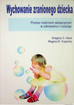 Wychowanie zranionego dziecka