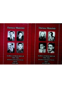 Karol Estreicher JR 1906 - 1984 Biografia wielkiego Polaka Tom I i II
