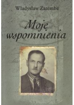 Moje wspomnienia
