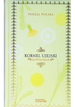 Kornel Ujejski antologia