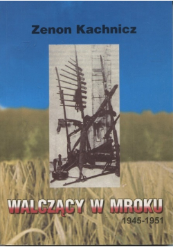 Walczący w mroku 1945  1951