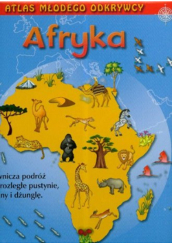 Atlas młodego odkrywcy Afryka