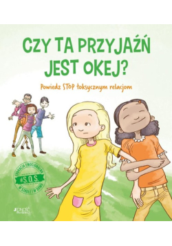 S.O.S. Czy ta przyjaźń jest okej?