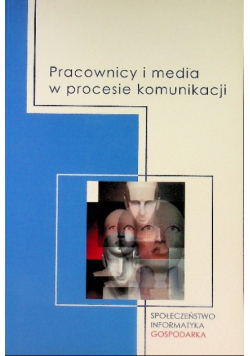 Pracownicy i media w procesie komunikacji