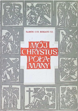 Mój Chrystus Połamany