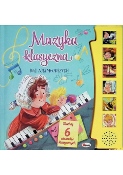 Muzyka klasyczna dla najmłodszych
