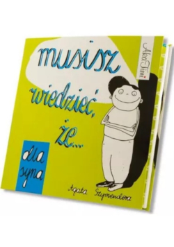 Musisz wiedzieć, że... dla syna