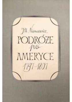 Podróże po Ameryce 1797 - 1807