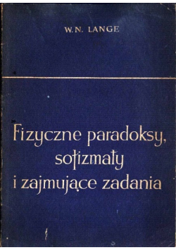 Fizyczne paradoksy solizmaty i zajmujące zadania