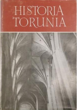 Historia Torunia Tom II Część I