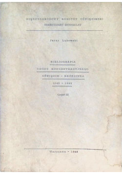 Bibliografia obozu koncentracyjnego Oświęcim Brzezinka 1945 - 1965 Część III