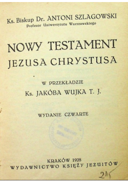 Nowy Testament Jezusa Chrystusa 1928 r.