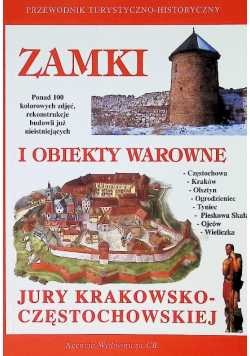 Zamki i obiekty warowne Jury Krakowsko Częstochowskiej