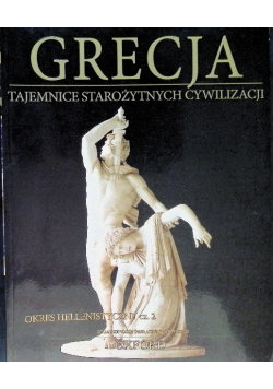 Grecja Tajemnice starożytnych cywilizacji Okres hellenistyczny Część 2