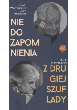 Nie do zapomnienia Z drugiej szuflady