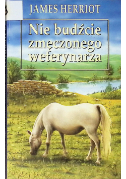 Nie budźcie zmęczonego weterynarza