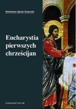 Eucharystia pierwszych chrześcijan