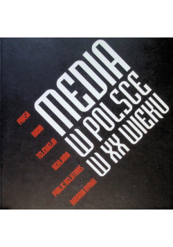 Media w polsce w XX wieku