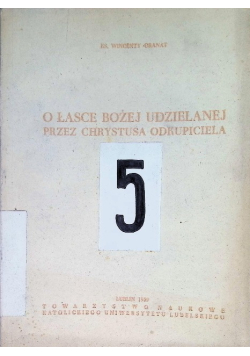 O Łasce Bożej udzielanej przez Chrystusa Odkupiciela