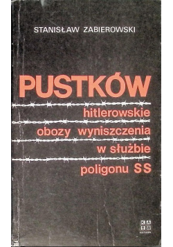Pustków hitlerowskie obozy wyniszczenia w służbie poligony SS
