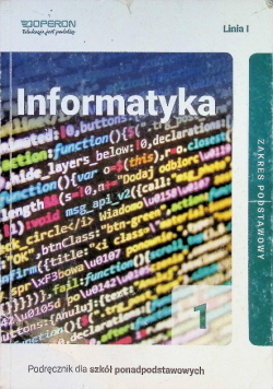 Informatyka 1 Podręcznik dla szkoły ponadpodstawowej Zakres podstawowy