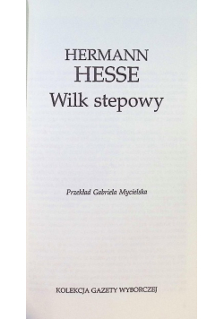 Kolekcja Gazety Wyborczej Tom 40 Wilk stepowy