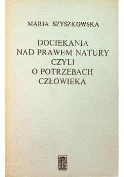 Dociekania nad prawem natury czyli o potrzebach człowieka