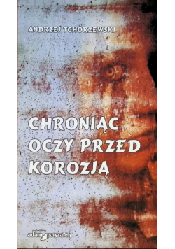 Chroniąc oczy przed korozją
