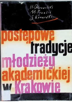 Postępowe tradycje młodzieży akademickiej w Krakowie