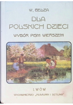 Dla polskich dzieci Wybór pism wierszem