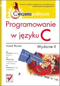 Programowanie w języku C Ćwiczenia praktyczne