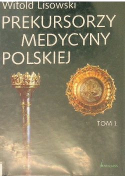 Prekursorzy Medycyny Polskiej