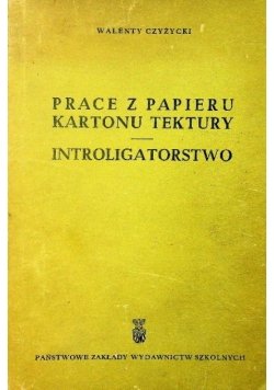 Prace z papieru kartonu tektury Introligatorstwo