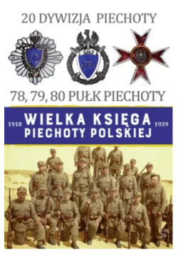 Wielka Księga Piechoty Polskiej Tom 20