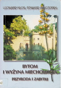 Bytom i Wyżyna Miechowicka przyroda i zabytki