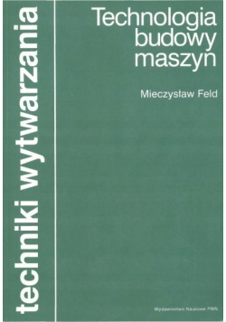 Technologia budowy maszyn