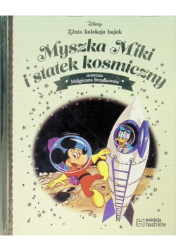 Złota kolekcja bajek Myszka Miki i statek kosmiczny