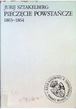 Pieczęcie powstańcze 1863 - 1864