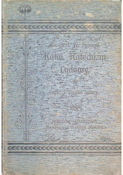 Katolicki Katechizm Ludowy 1906 r.
