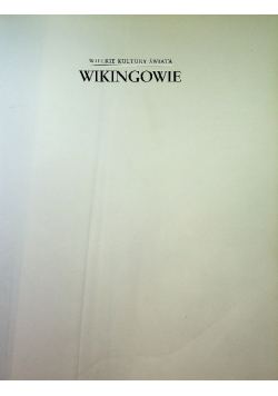 Wielkie kultury świata Wikingowie