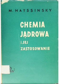 Chemia jądrowa i jej zastosowania