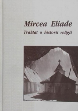 Mircea Eliade Traktat o historii religii